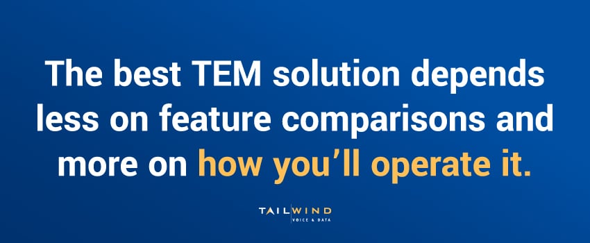 The best TEM solution depends less on feature comparisons and more on how you’ll operate it.