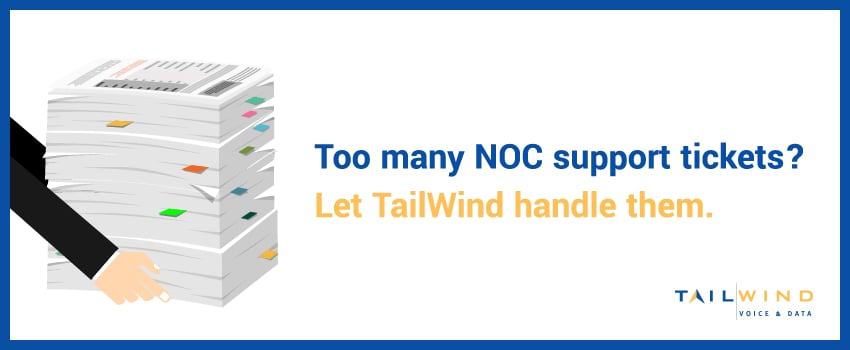 Too many NOC support tickets? Let TailWind handle them.
