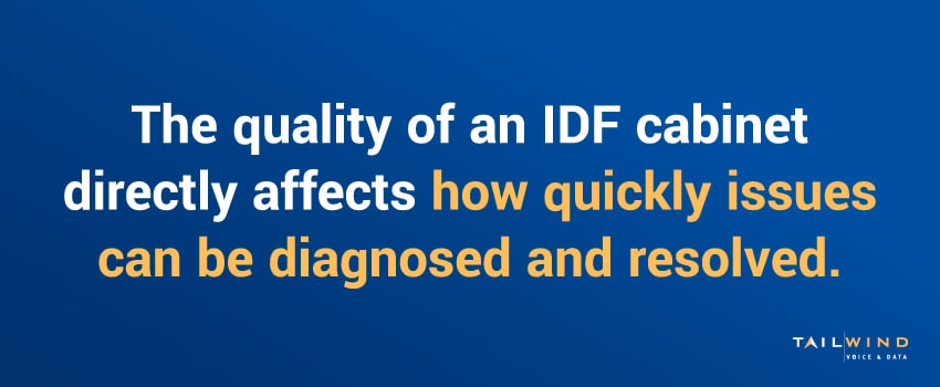 The quality of an IDF cabinet directly affects how quickly issues can be diagnosed and resolved.