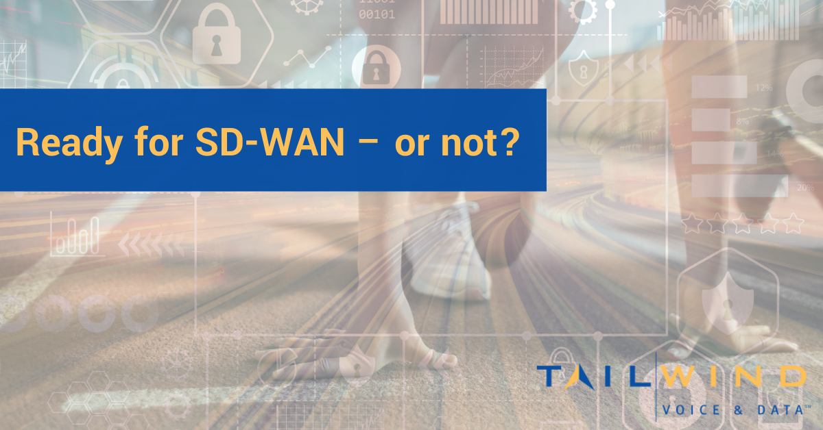 Ready for SD-WAN – or not?