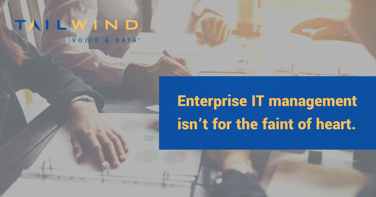 Enterprise IT management isn’t for the faint of heart.